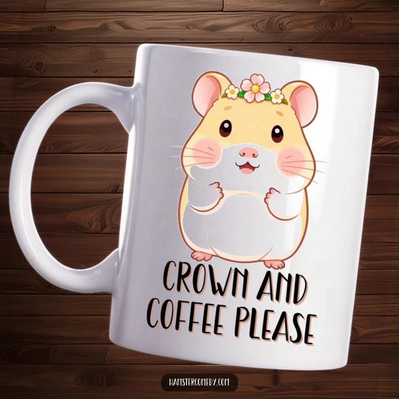 Funny Kawaii Hamster Mug: A cute hamster proudly wearing a small, delicate flower crown, looking sweet and majestic.