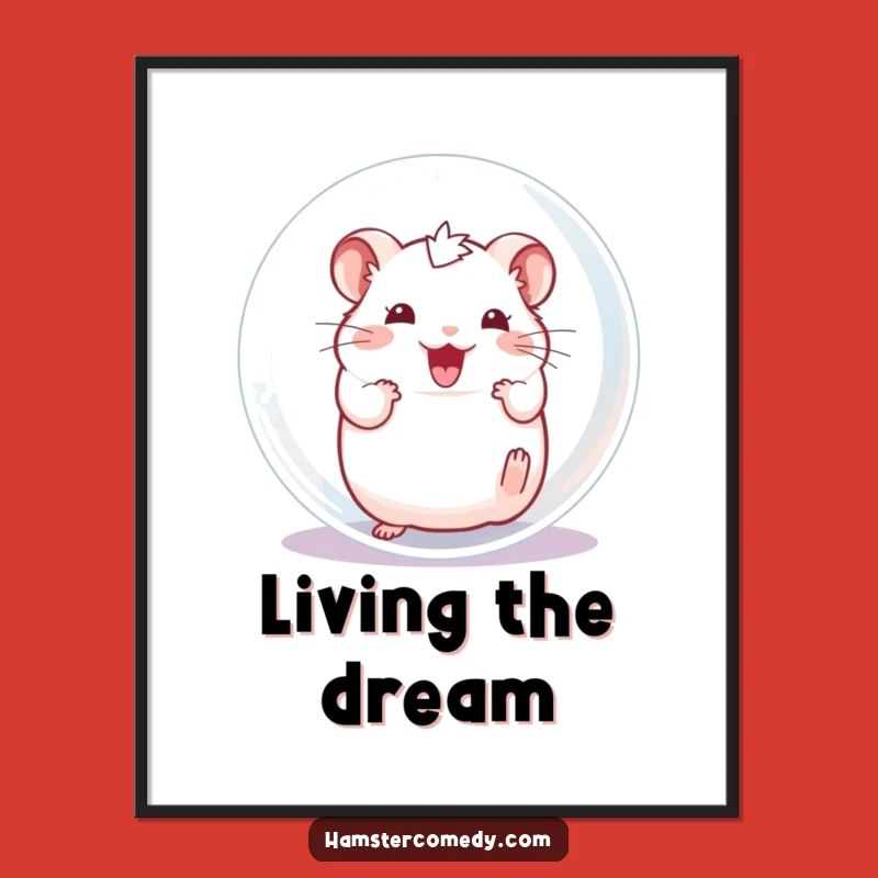 Funny Hamster Ball Poster - Exciting Pet Art, Amazing Funny Gift