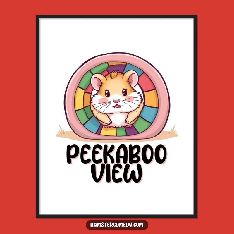 Funny Hamster Tunnel Poster: Peek-a-Boo Art, Perfect Wall Decor Gift!