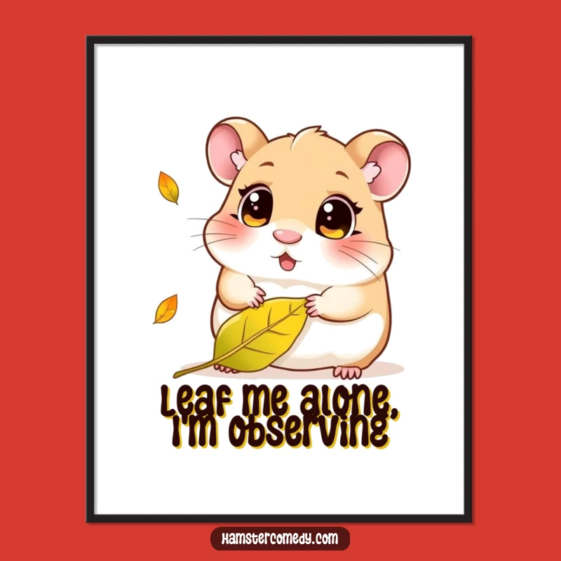 Free Printable Wall Art: Curious Kawaii Hamster Leaf Watching Funny Downloadable Art