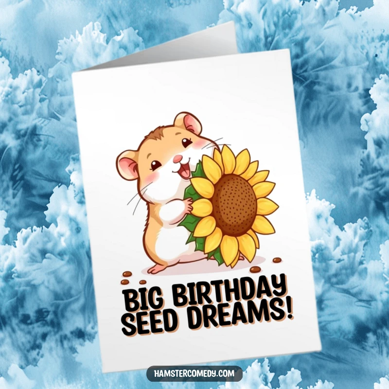 Funny free printable birthday card of a small hamster comically struggling with a sunflower seed bigger than itself.