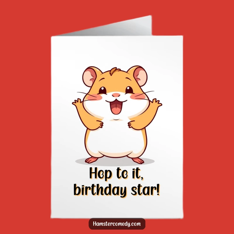 Free Printable Birthday Card: Excited Hamster Hop Funny Downloadable Gift
