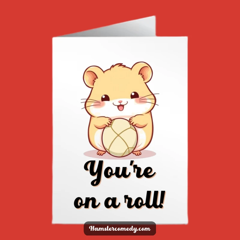 Free Printable Congrats Card: Playful Kawaii Hamster Ball Fun Funny Downloadable Gift