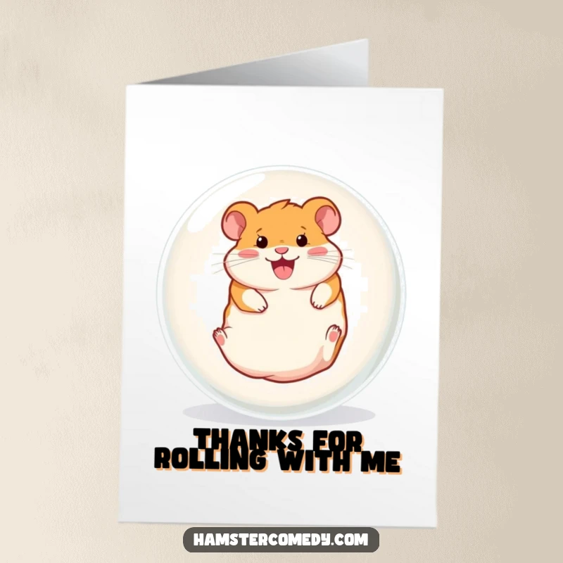 Funny Free Printable Thank You Card: Hamster gleefully rolling inside a giant clear ball, sending thanks with excitement.