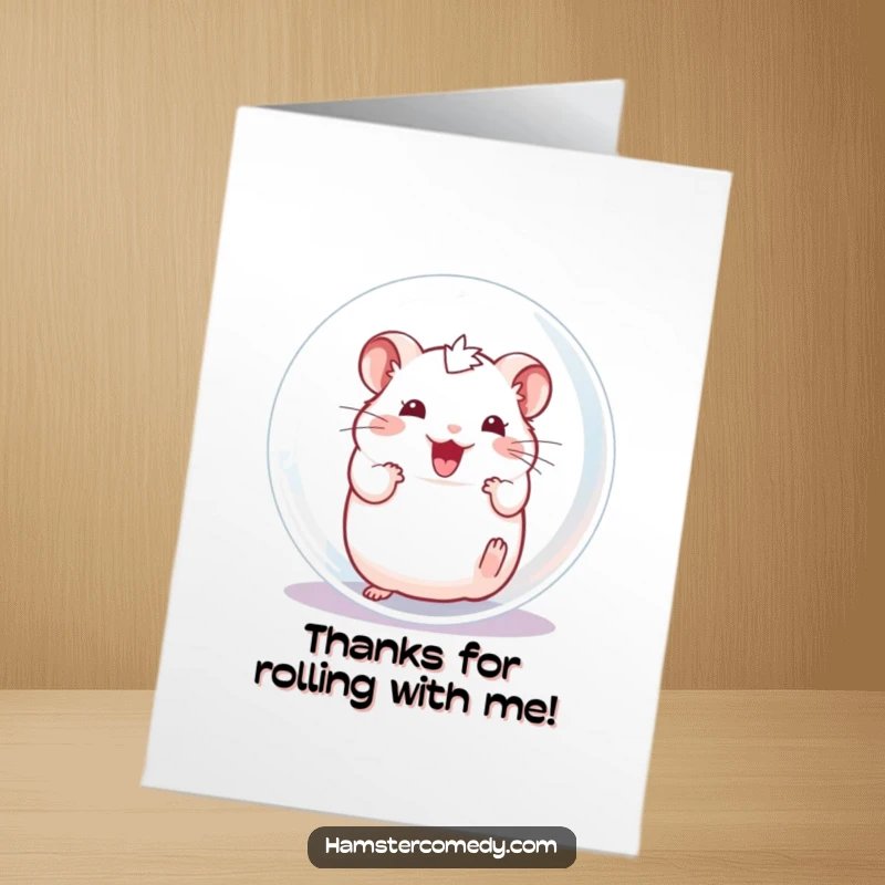 Funny Free Printable Thank You Card: A happy hamster rolling in a transparent ball, sending thanks with a squeak.