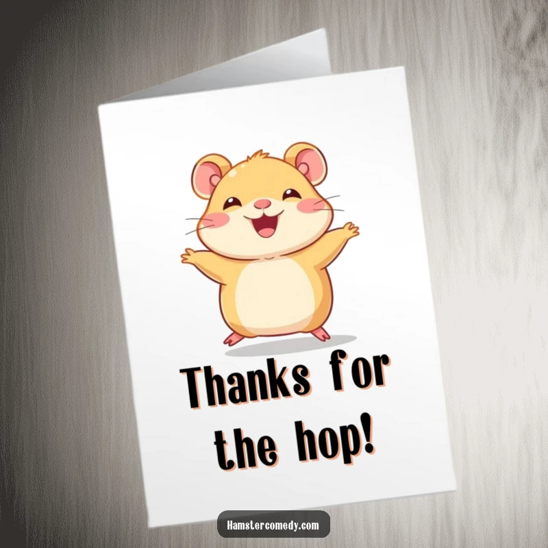 Funny Free Printable Thank You Card: A joyful hamster doing a funny hop with tiny legs, conveying thanks.