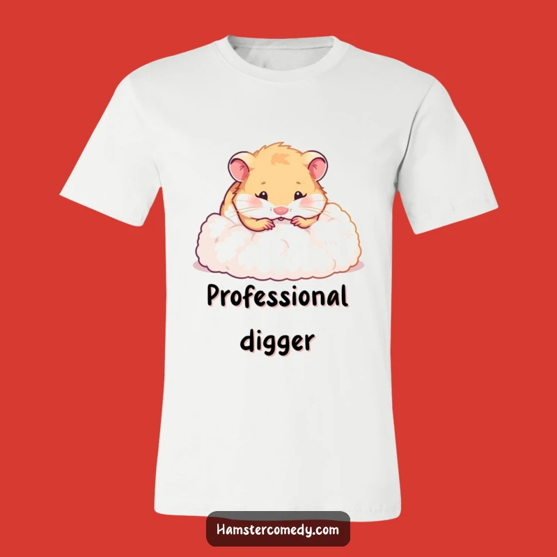 Funny Hamster Digging T-Shirt - Hilarious Fluff Play Tee for Hamster Fans
