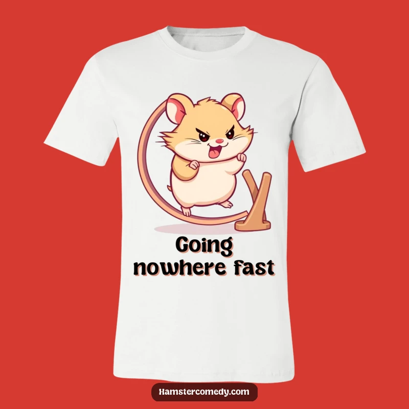 Funny Hamster Speed T-Shirt - Determined & Hilarious Energy